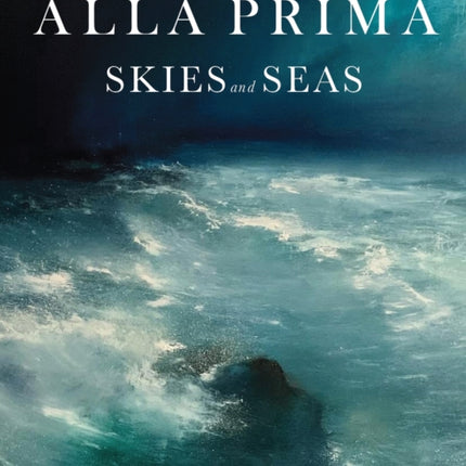 Alla Prima Skies and Seas
