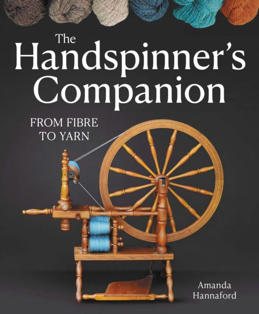 Handspinners Companion  From Fibre to Yarn