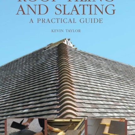 Roof Tiling and Slating  A Practical Guide