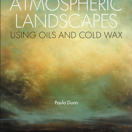 Atmospheric Landscapes using Oil and Cold Wax