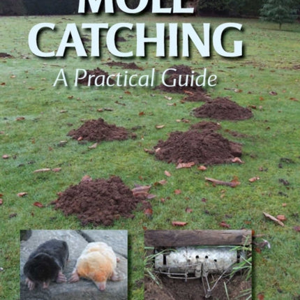 Mole Catching  A Practical Guide