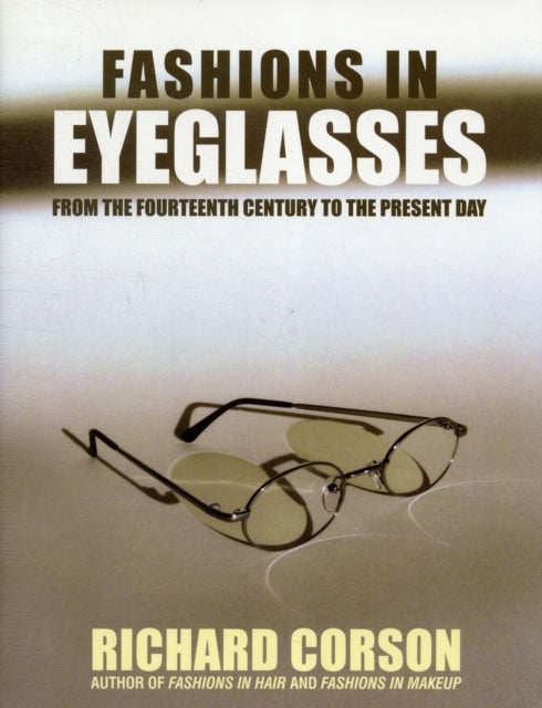 Fashions In Eyeglasses: From the 14th Century to the Present Day