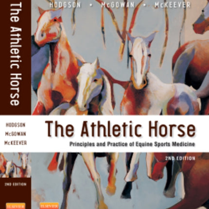 The Athletic Horse: Principles and Practice of Equine Sports Medicine