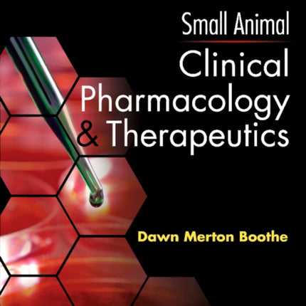 Small Animal Clinical Pharmacology and Therapeutics