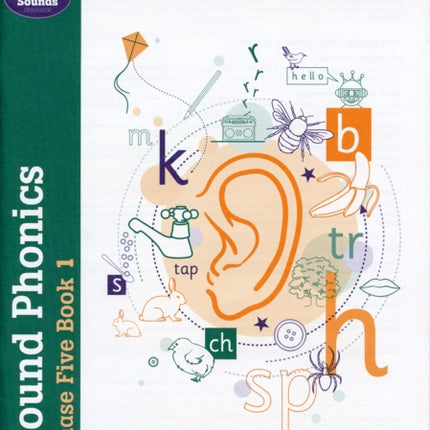 Sound Phonics Phase Five Book 1: KS1, Ages 5-7