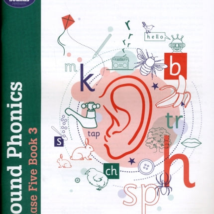 Sound Phonics Phase Five Book 3: KS1 , Ages 5-7