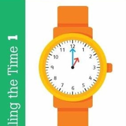 Telling the Time Book 1 (KS1 Maths, Ages 5-6)