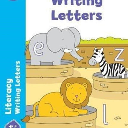 Get Set Literacy: Writing Letters, Early Years Foundation Stage, Ages 4-5