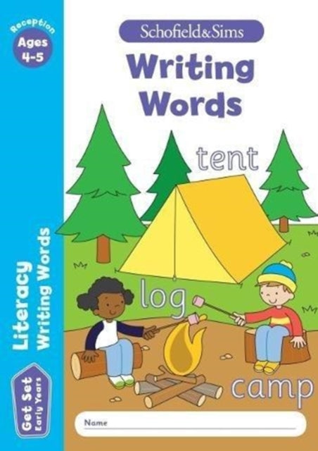 Get Set Literacy: Writing Words, Early Years Foundation Stage, Ages 4-5