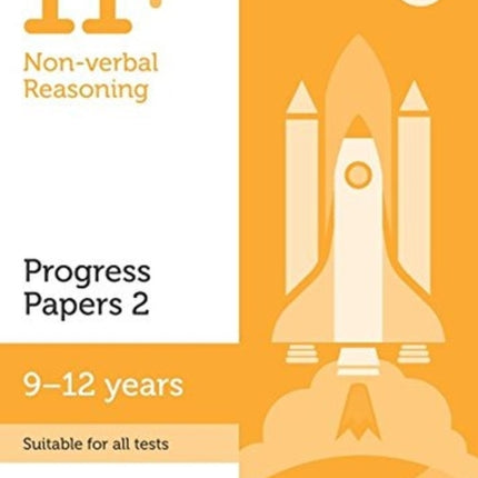 11+ Non-verbal Reasoning Progress Papers Book 2: KS2, Ages 9-12