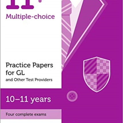 11+ Practice Papers for GL and Other Test Providers, Ages 10-11