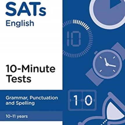 KS2 SATs Grammar, Punctuation and Spelling 10-Minute Tests