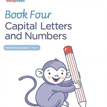 WriteWell 4: Capital Letters and Numbers, Year 1, Ages 5-6