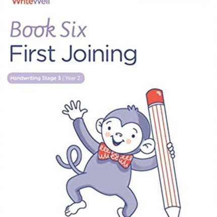 WriteWell 6: First Joining, Year 2, Ages 6-7