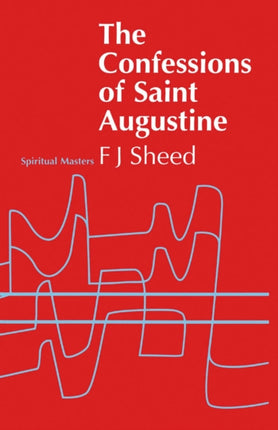 The Confessions of Saint Augustine Spiritual Masters