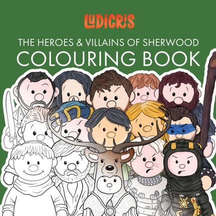 The Heroes  Villains of Sherwood Colouring Book
