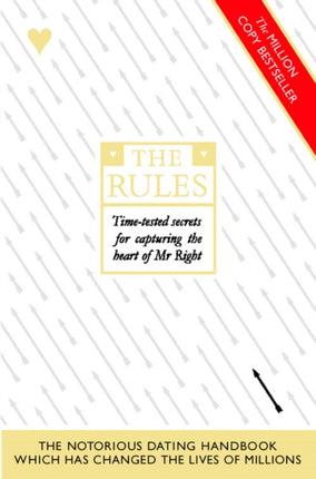 The Rules: How to Capture the Heart of Mr Right