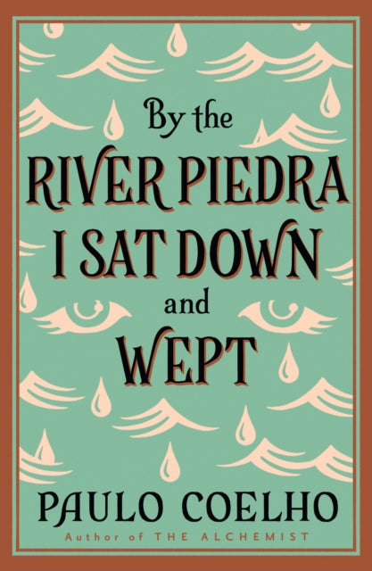 By the River Piedra I Sat Down and Wept