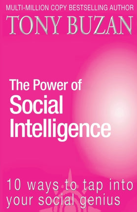 The Power of Social Intelligence 10 ways to tap into your social genius