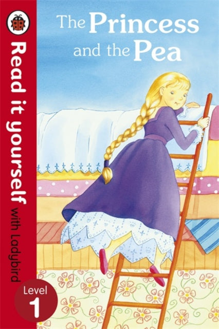 The Princess and the Pea - Read it yourself with Ladybird: Level 1