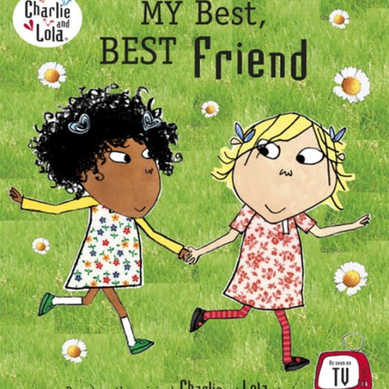 Charlie and Lola: My Best, Best Friend