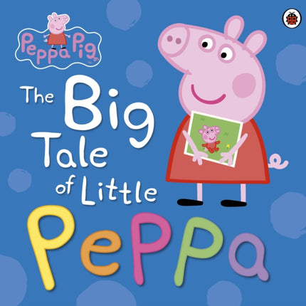 Peppa Pig: The Big Tale of Little Peppa