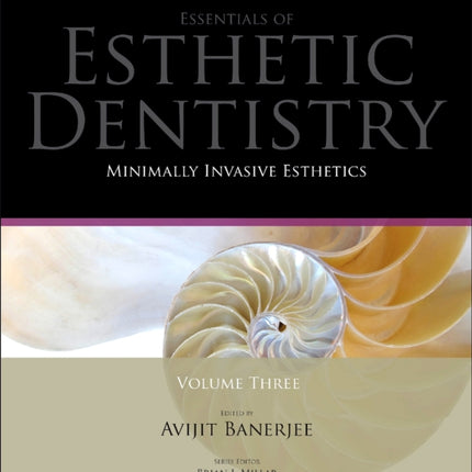 Minimally Invasive Esthetics: Essentials in Esthetic Dentistry Series