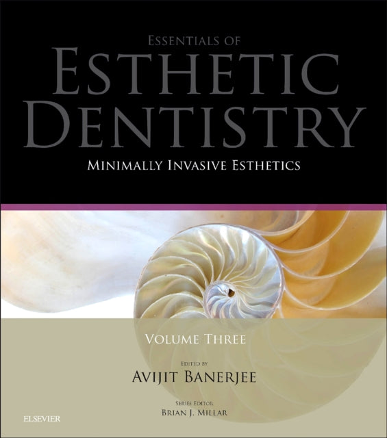 Minimally Invasive Esthetics: Essentials in Esthetic Dentistry Series