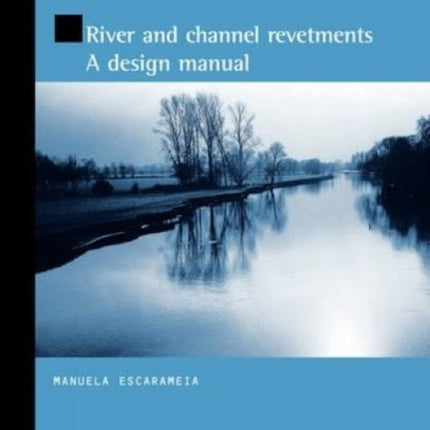 River and Channel Revetments: A design manual