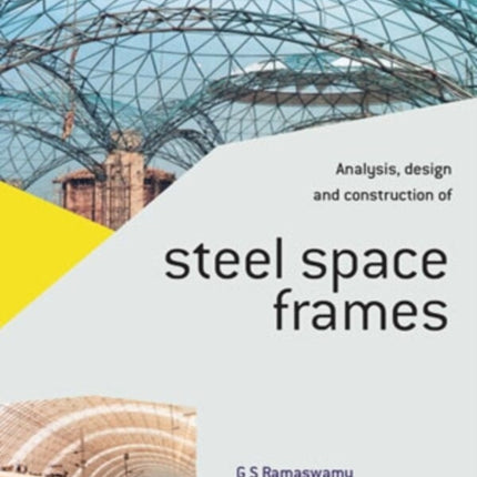 Analysis, Design and Construction of Steel Space Frames