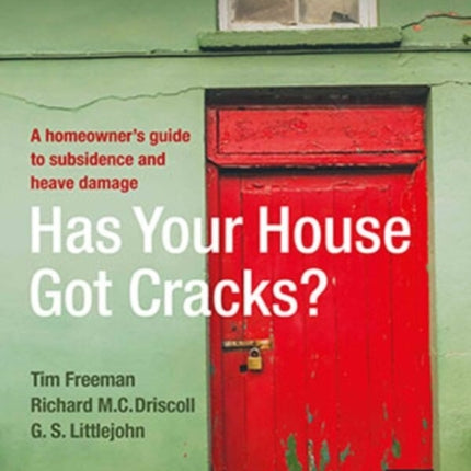 Has your House got Cracks?: A homeowner's guide to subsidence and heave damage