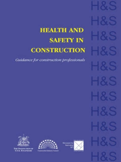 Health and Safety in Construction: Guidance for construction professionals