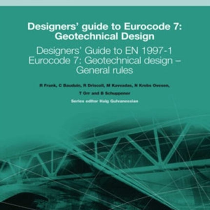 Designers Guide to Eurocode 7 Geotechnical des  Designers Guide to EN 19971. Eurocode 7 Geotechnical design  General rules