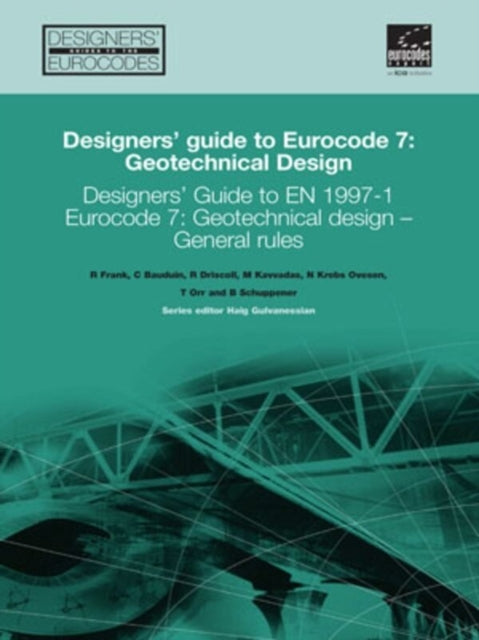 Designers Guide to Eurocode 7 Geotechnical des  Designers Guide to EN 19971. Eurocode 7 Geotechnical design  General rules