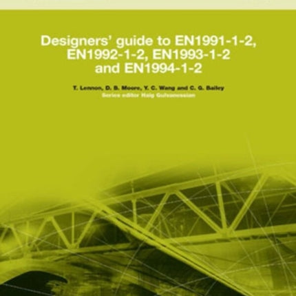 Designers' Guide to EN 1991-1-2, EN 1992-1-2, EN 1993-1-2 and EN 1994-1-2