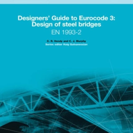 Designers' Guide to EN 1993-2. Eurocode 3: Design of steel structures. Part 2: Steel bridges