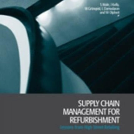 Supply Chain Management for Refurbishment: Lessons from high street retailing