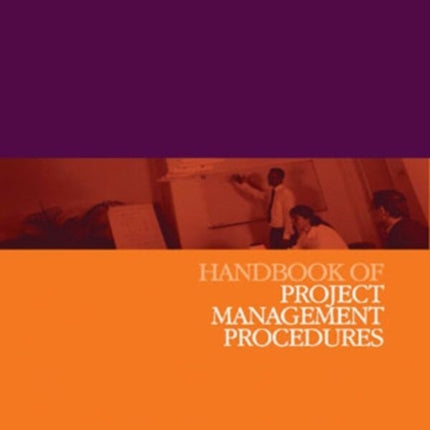 Handbook of Project Management Procedures