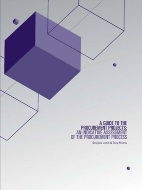 A Guide to the Procurement of Privately Financed Projects: An indicative assessment of the procurement process