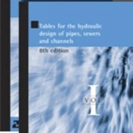 Tables for the Hydraulic Design of Pipes, Sewers and Channels, (2-volume set)