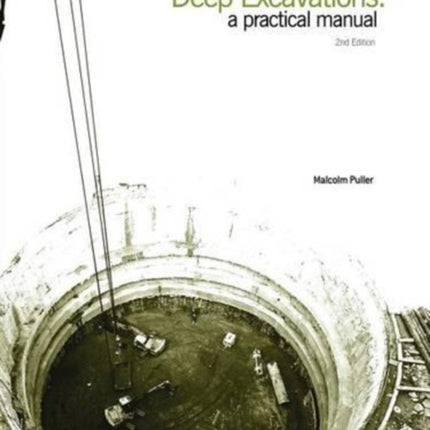 Deep Excavations: A practical manual