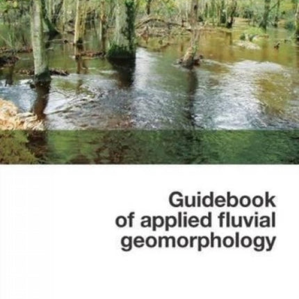 Guidebook of Applied Fluvial Geomorphology