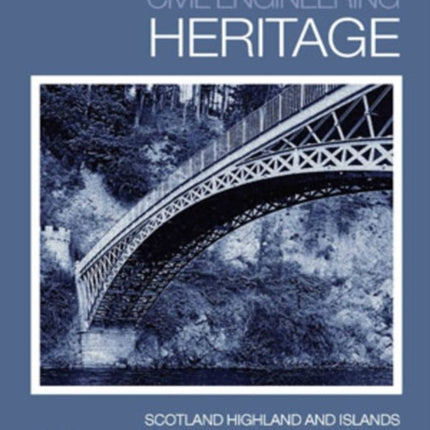 Civil Engineering Heritage Scotland: The Lowlands and Borders