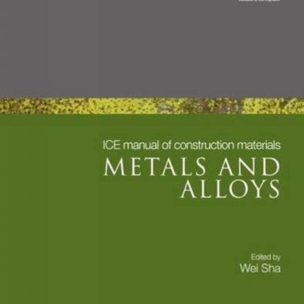 ICE Manual of Construction MaterialsMetals and