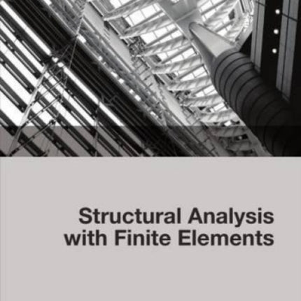 Structural Analysis with Finite Elements