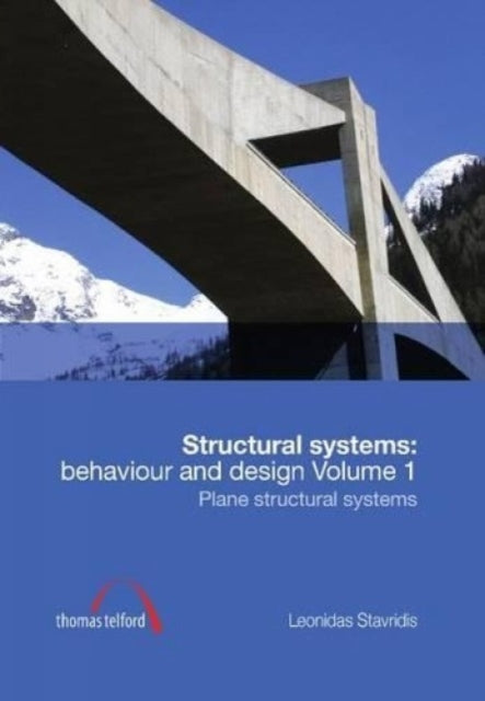 Structural Systems: Behaviour and Design vol. 1: Plane structural systems