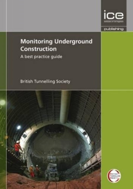 Monitoring Underground Construction: A best practice guide