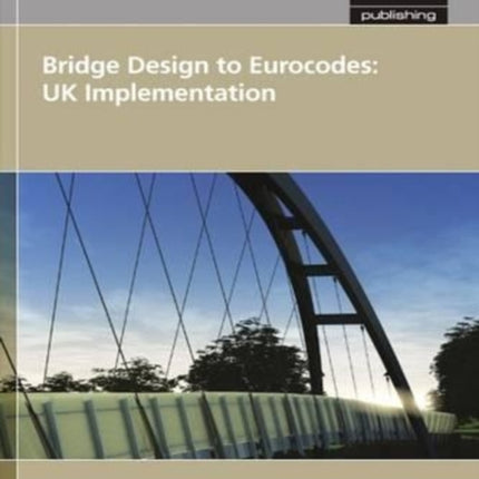 Bridge Design to Eurocodes: UK Implementation