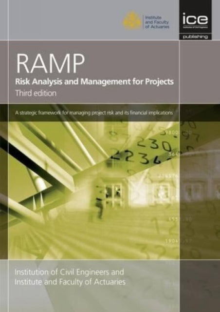 Risk Analysis and Management for Projects (RAMP): A strategic framework for managing project risk and its financial implications