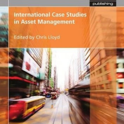 International Case Studies in Asset Management